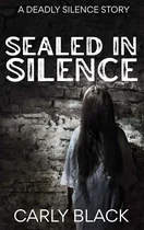 Sealed in Silence